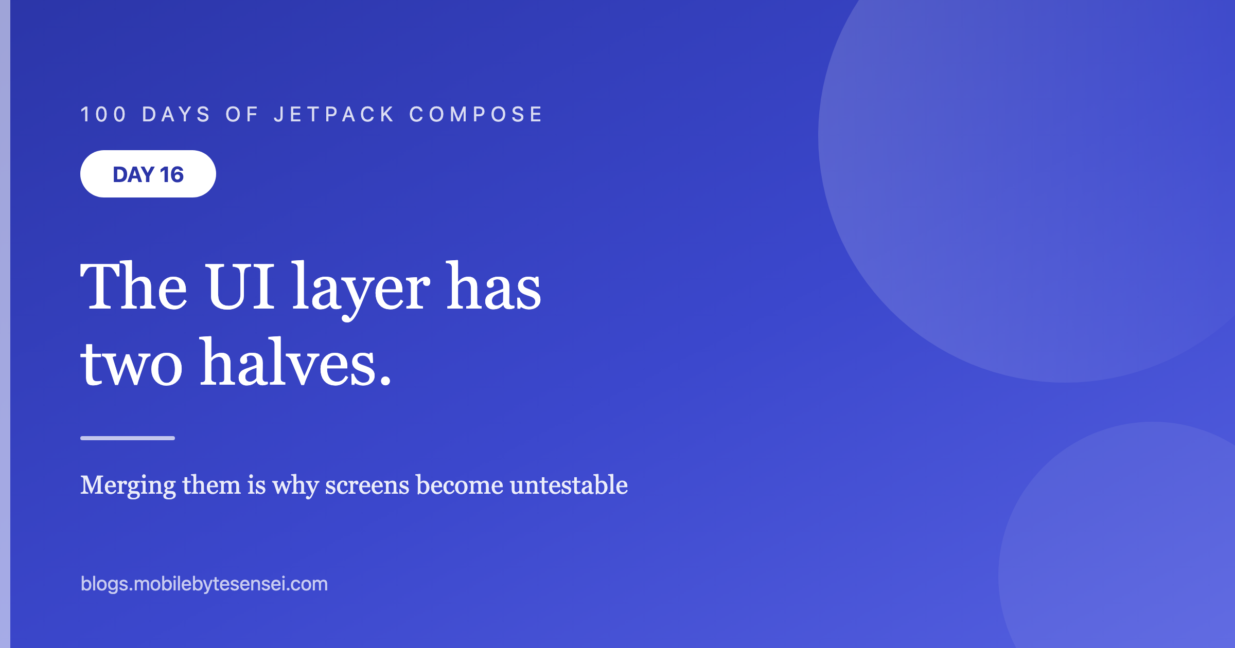 Day 16 — The UI layer has two halves