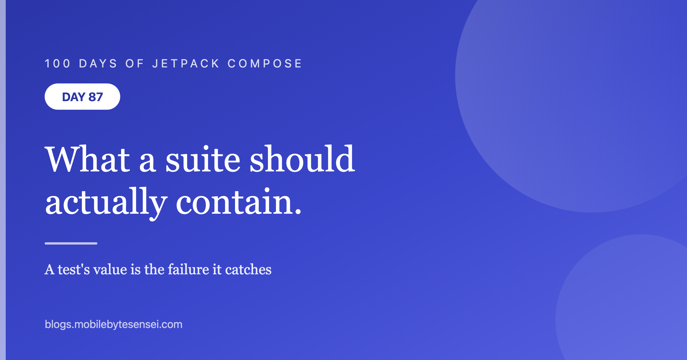 Day 87 — What a Compose test suite should actually contain
