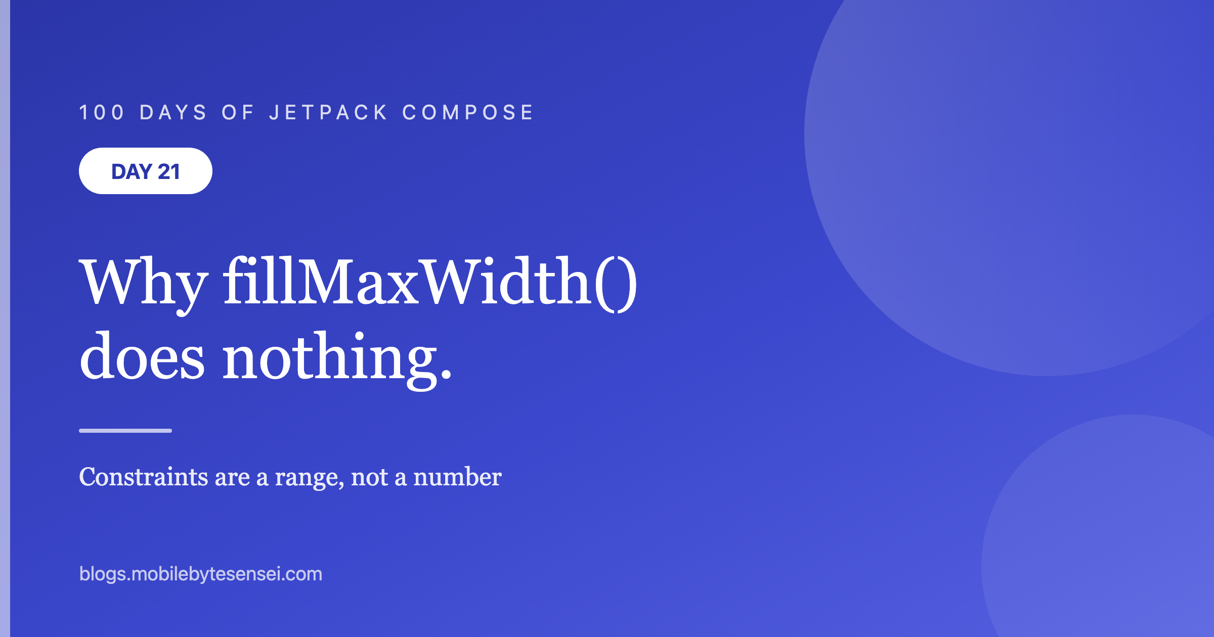 Day 21 — Why fillMaxWidth() sometimes does nothing