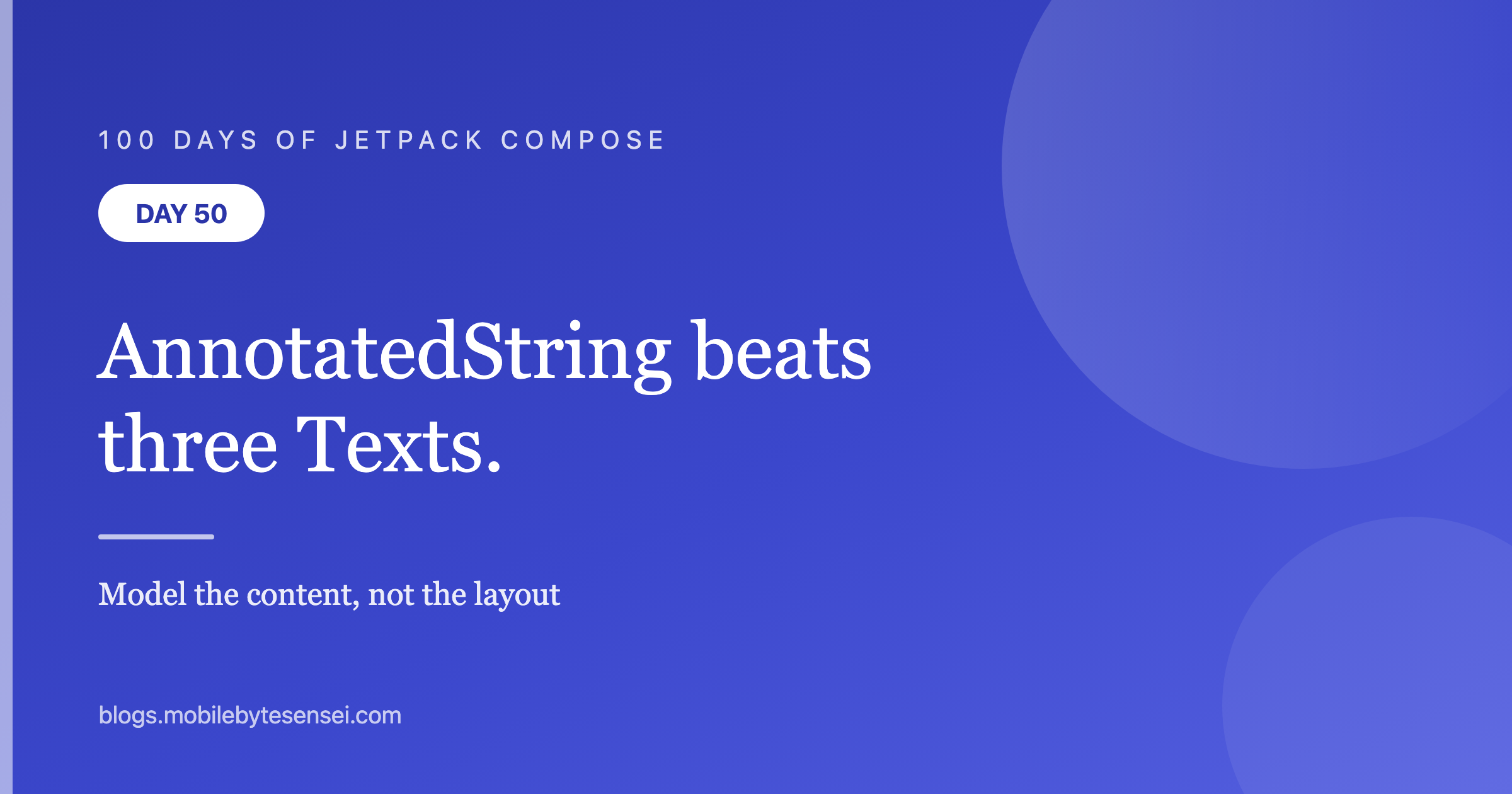 Day 50 — AnnotatedString instead of three Text composables