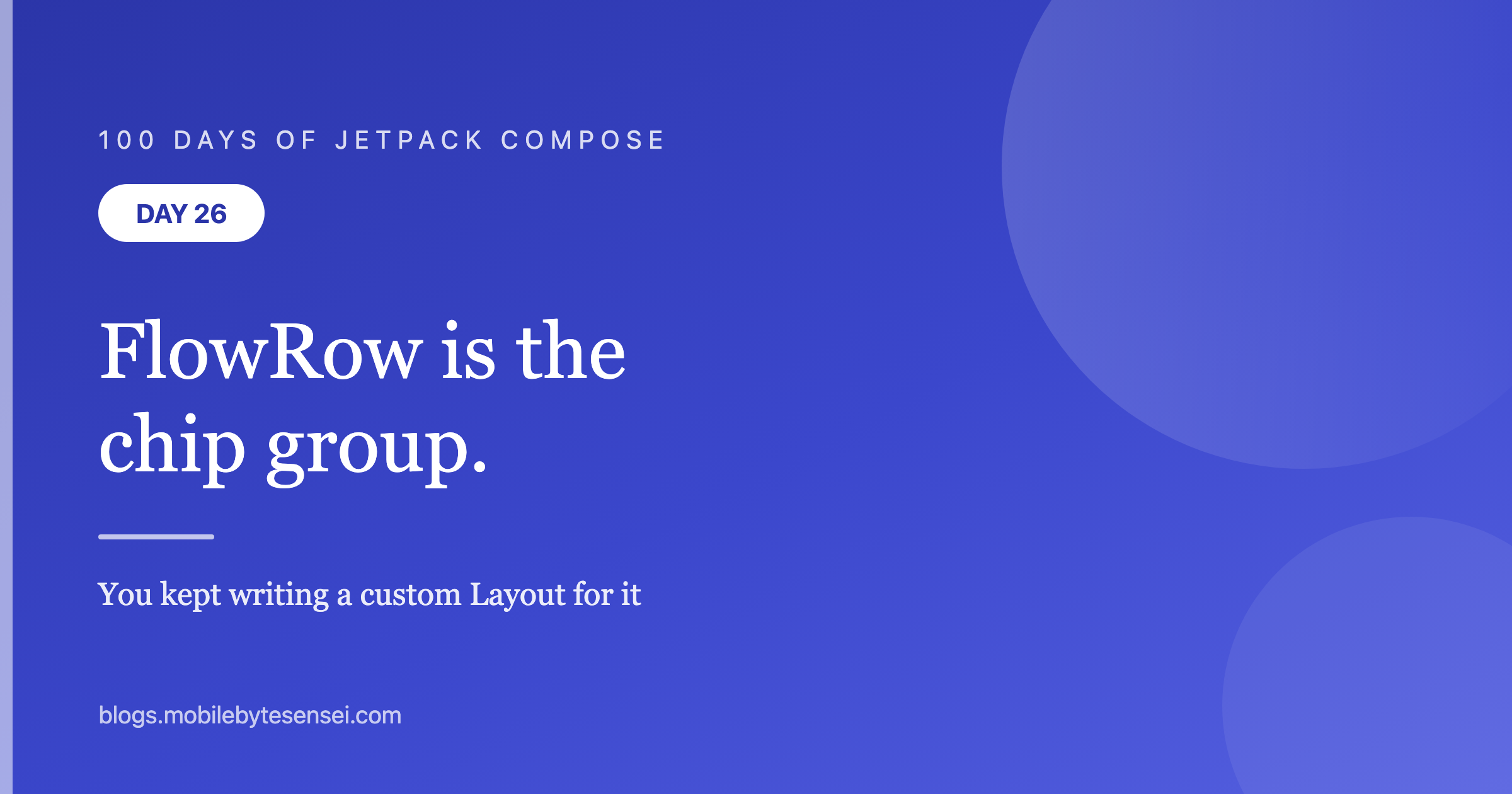 Day 26 — FlowRow is the chip group you kept writing a custom Layout f