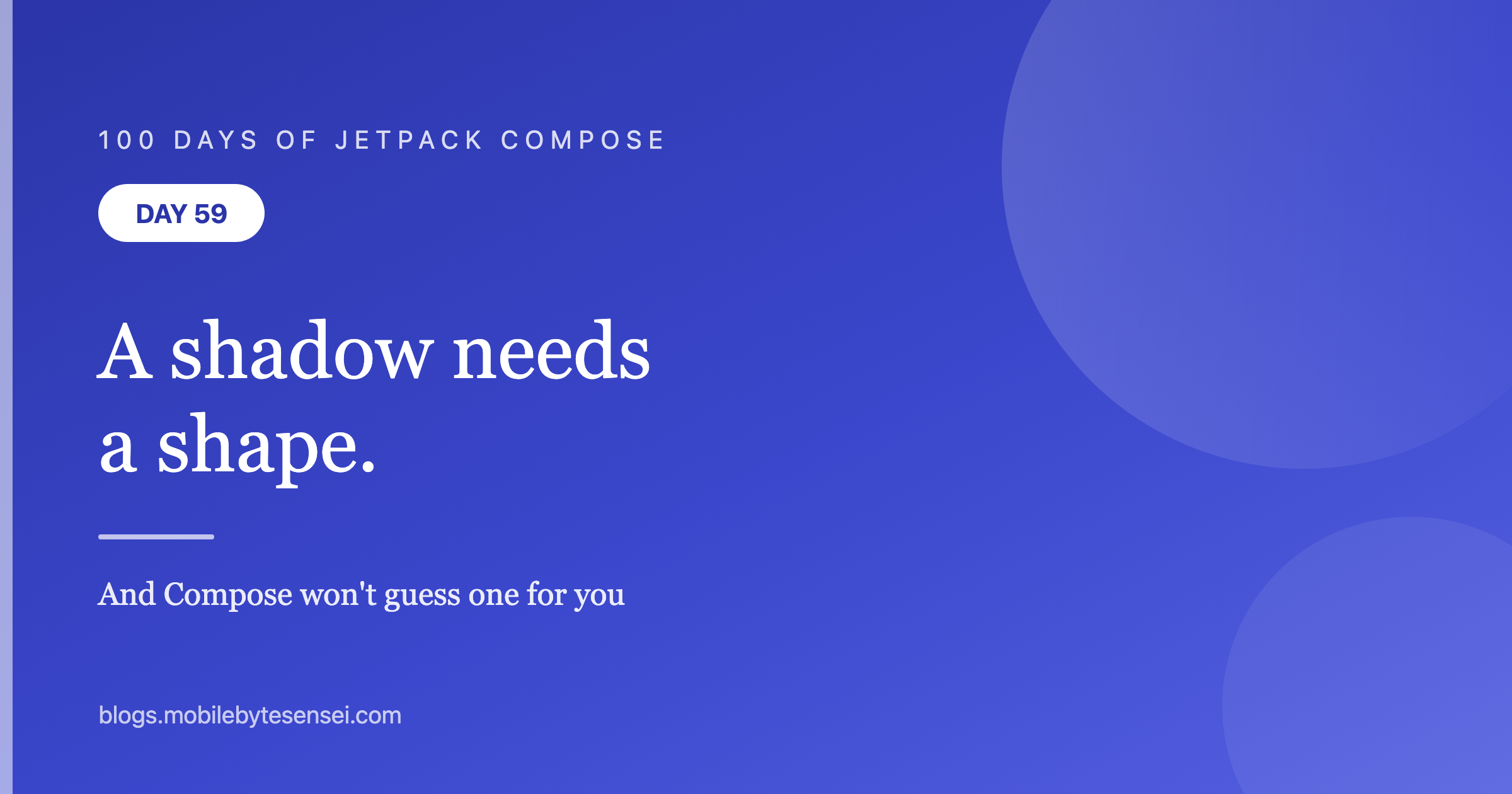 Day 59 — A shadow needs a shape, and Compose won't guess one for you
