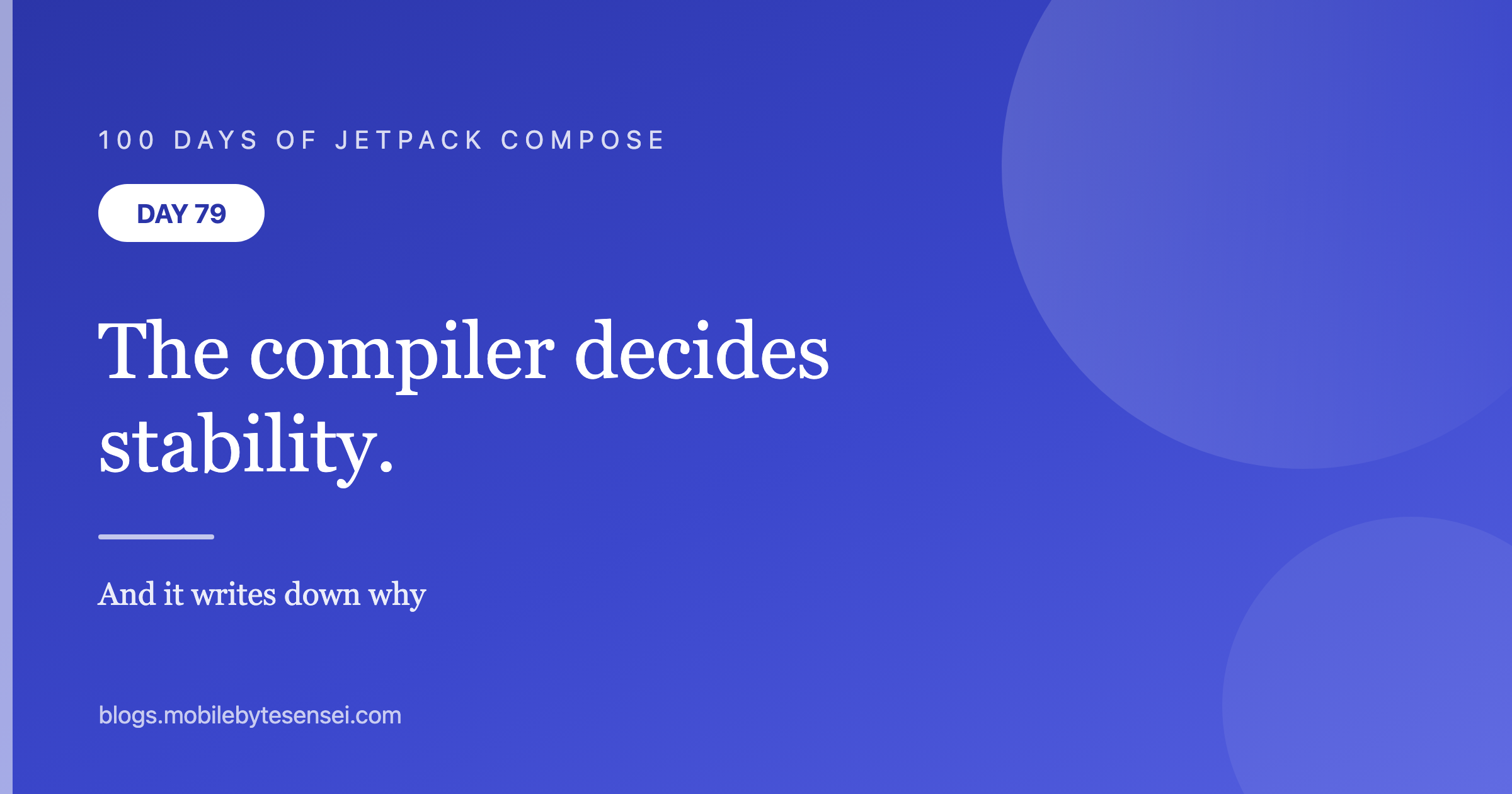 Day 79 — The compiler decides stability, and writes down why