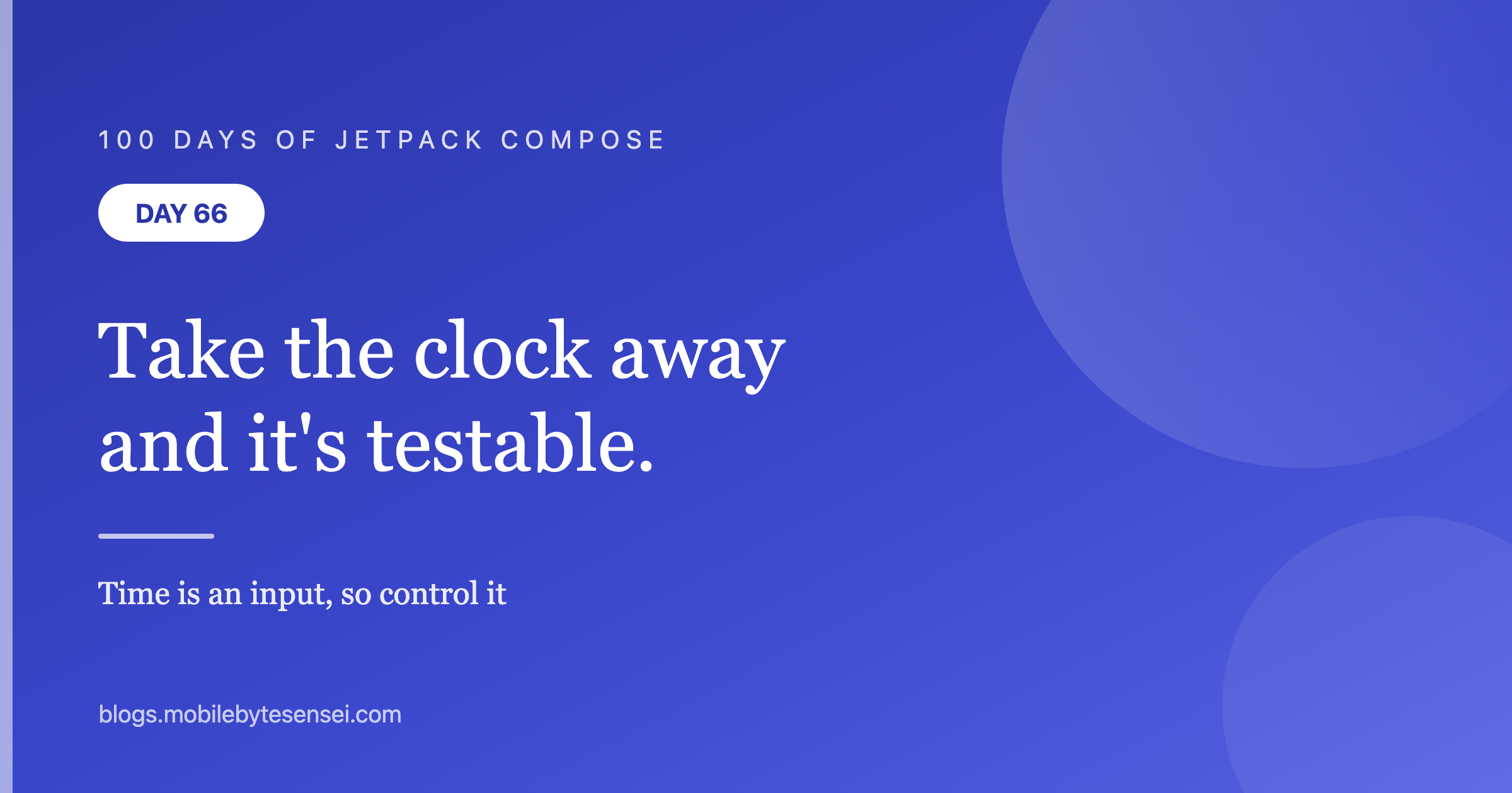Day 66 — Take the clock away and animations become testable